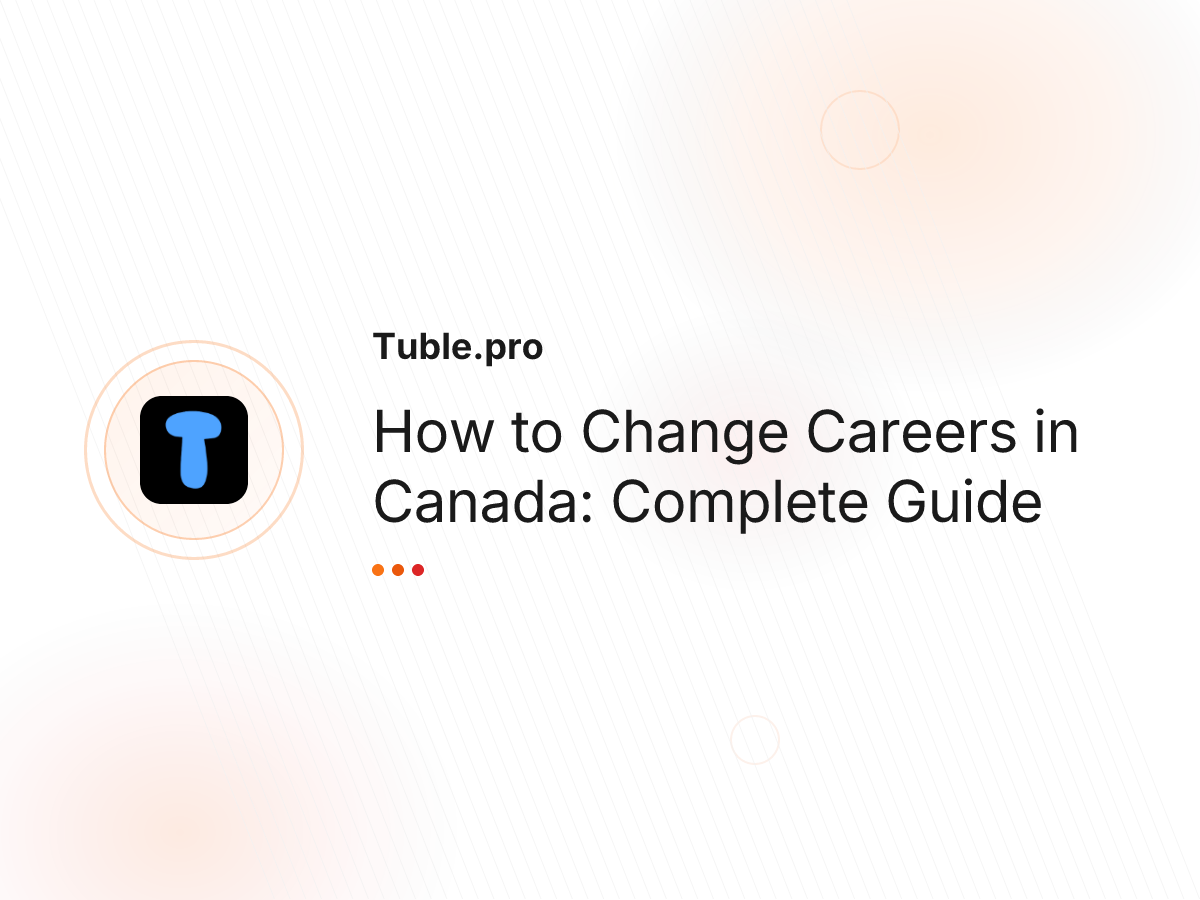 How to Change Careers in Canada: Complete Guide