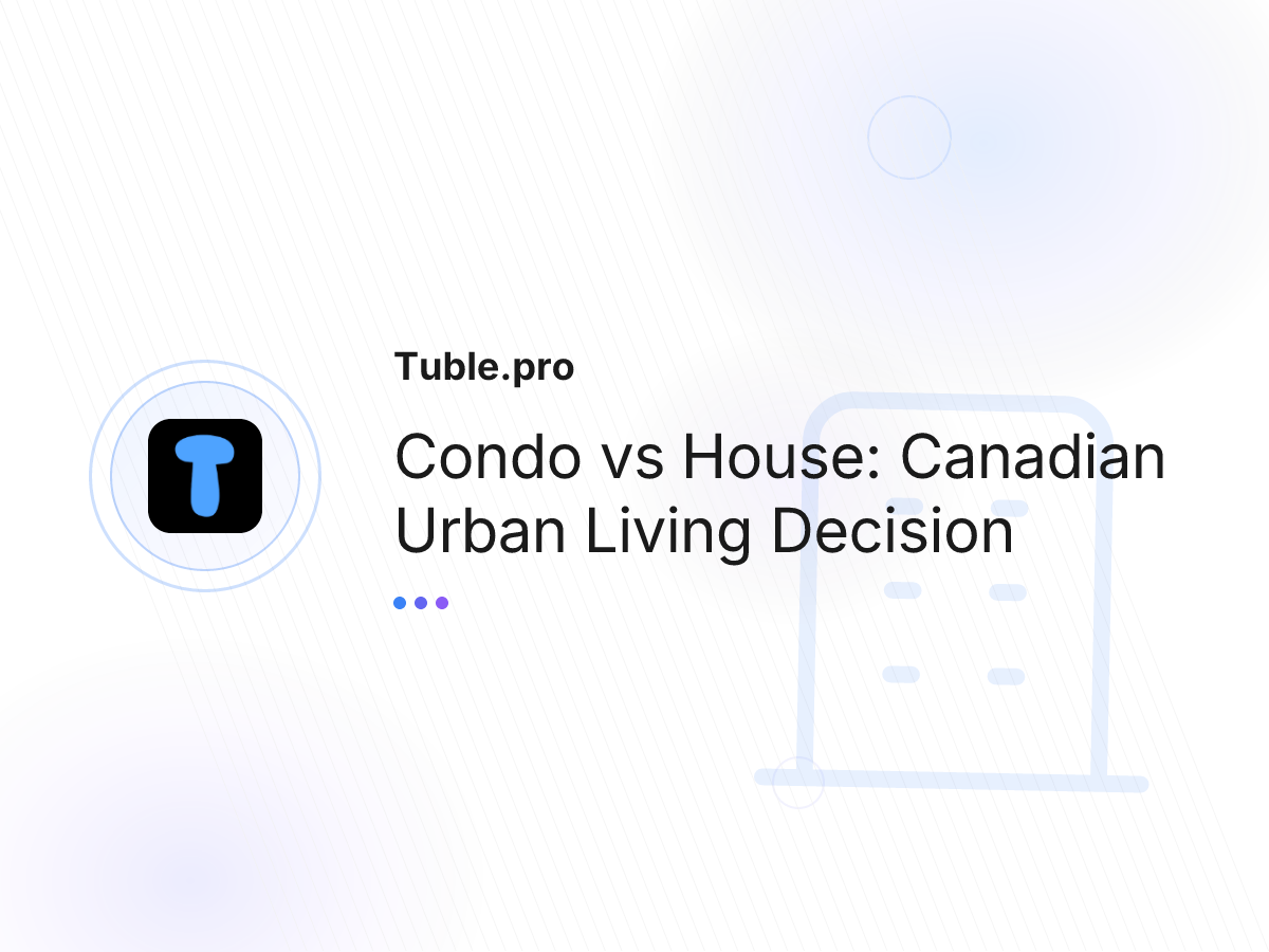 Condo vs House: Canadian Urban Living Decision