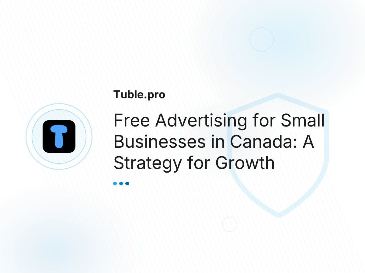 Free Advertising for Small Businesses in Canada: A Strategy for Growth