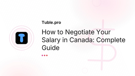 How to Negotiate Your Salary in Canada: Complete Guide