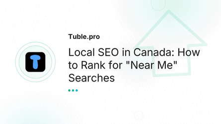 Local SEO in Canada: How to Rank for "Near Me" Searches