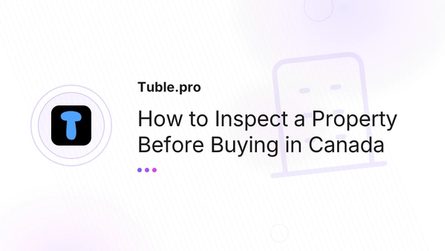 How to Inspect a Property Before Buying in Canada