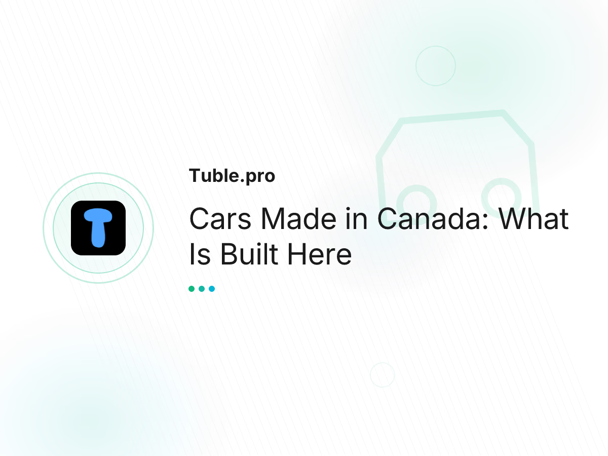 Cars Made in Canada: What Is Built Here