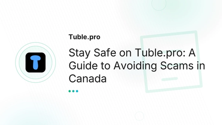 Stay Safe on Tuble.pro: A Guide to Avoiding Scams in Canada