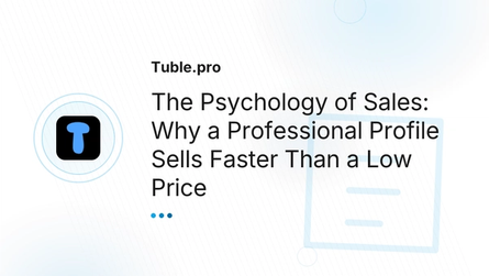 The Psychology of Sales: Why a Professional Profile Sells Faster Than a Low Price