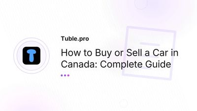 How to Buy or Sell a Car in Canada — Step-by-Step Guide