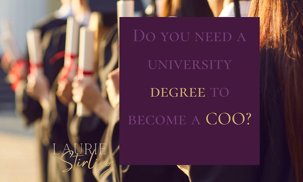 Do you need a university degree to become a COO? (How I became a COO without a university degree)