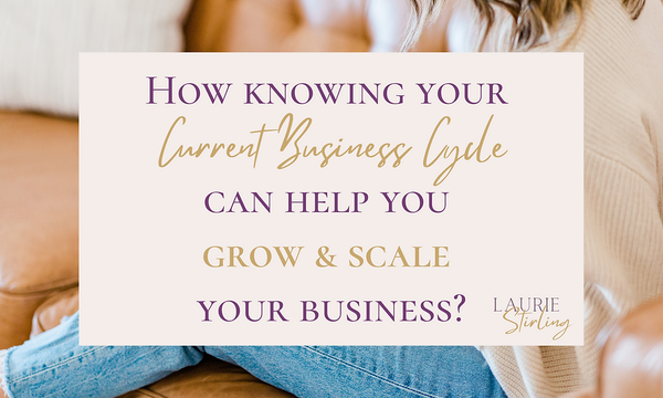 How knowing your current Business Cycle can help you grow & scale your business?