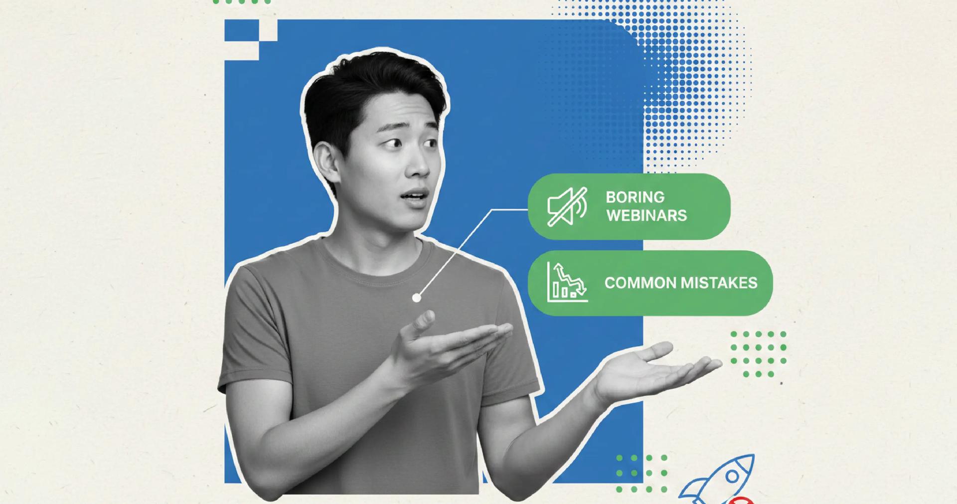 Common Errors That Make Webinars Boring And How to Fix Them