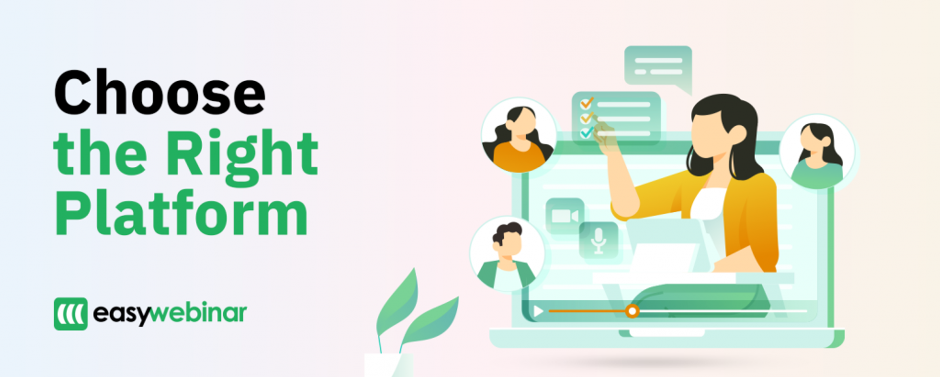 Choose the right platform