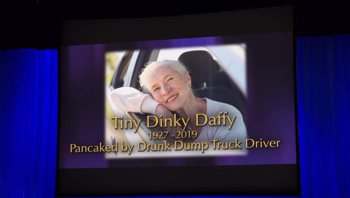 Tiny Dinky Daffy, 92, pancaked by drunk dump truck driver.