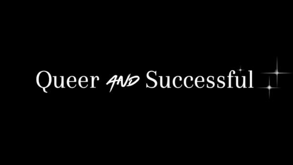 Queer and Successful