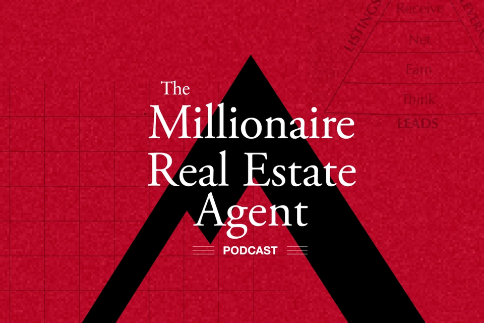 The Millionaire Real Estate Agent Podcast