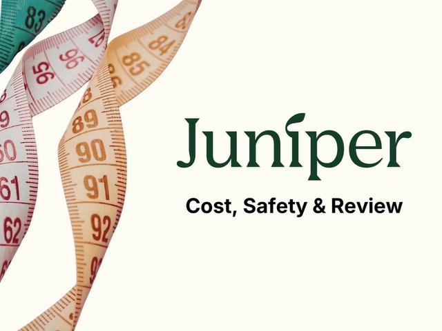 Juniper blog covering cost, safety, and review