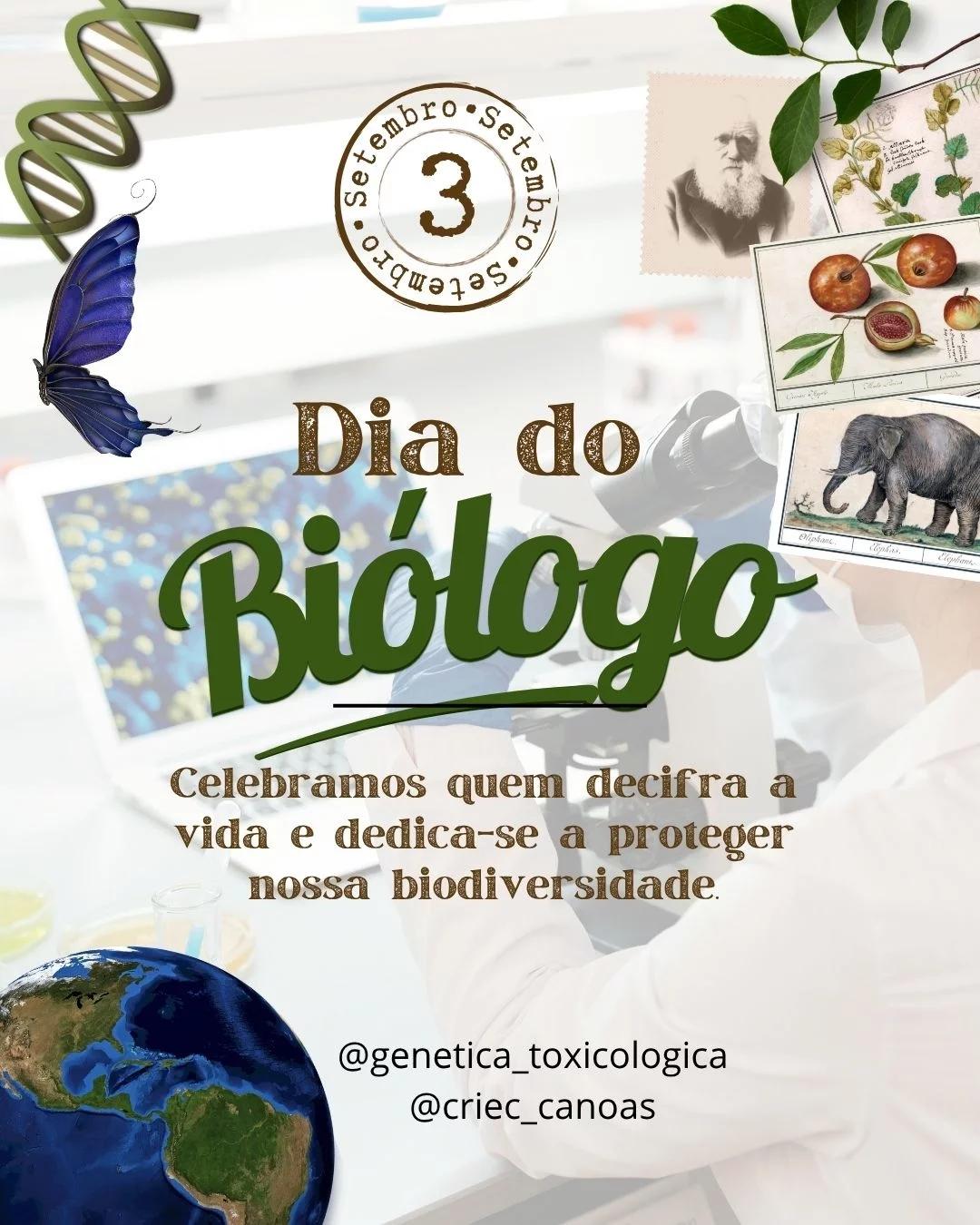 🧬🔬 03 de setembro | Dia do Biólogo - 1