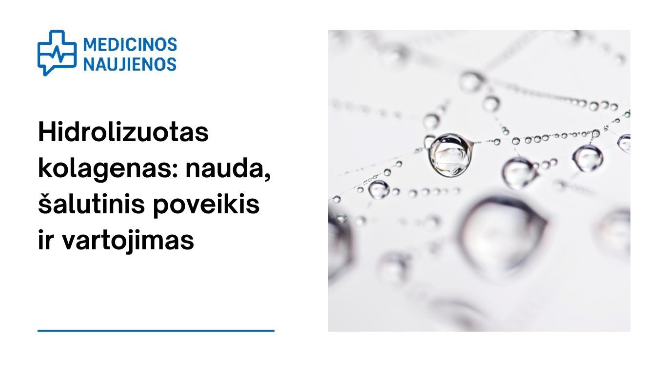 Hidrolizuotas kolagenas: nauda, šalutinis poveikis, maistingumas, naudojimas ir dar daugiau