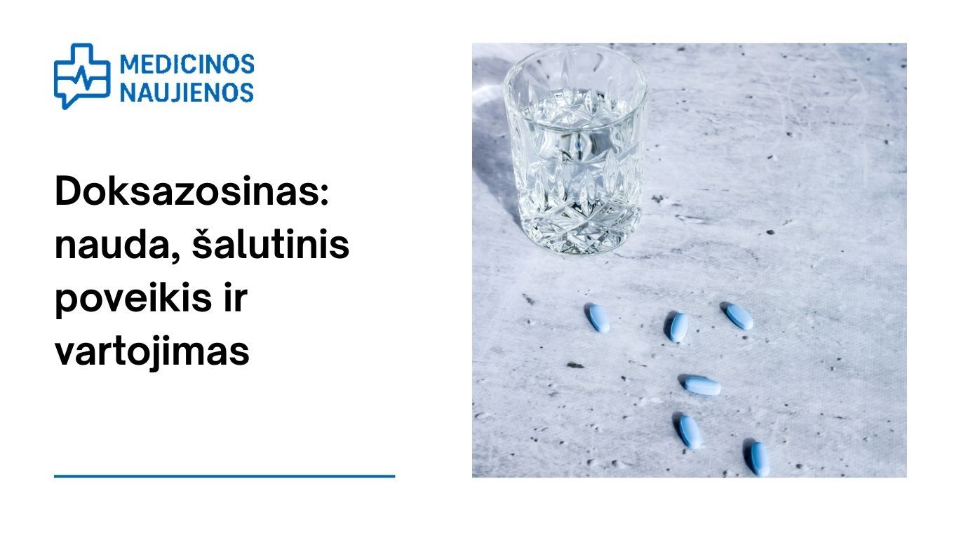 Doksazosinas: nauda, galimas šalutinis poveikis, kaip vartoti ir dar daugiau