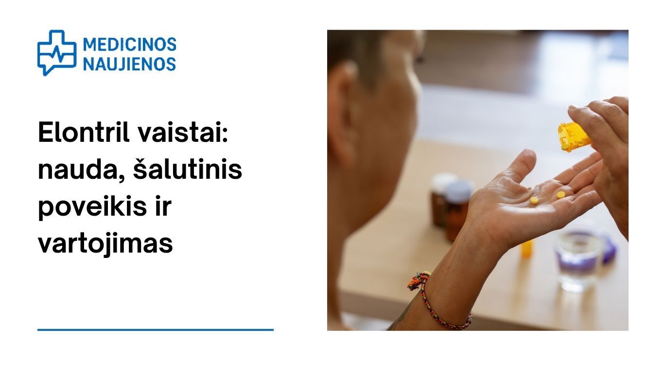 Elontril: kuo jis gali padėti, galimas šalutinis poveikis, kaip vartoti ir dar daugiau