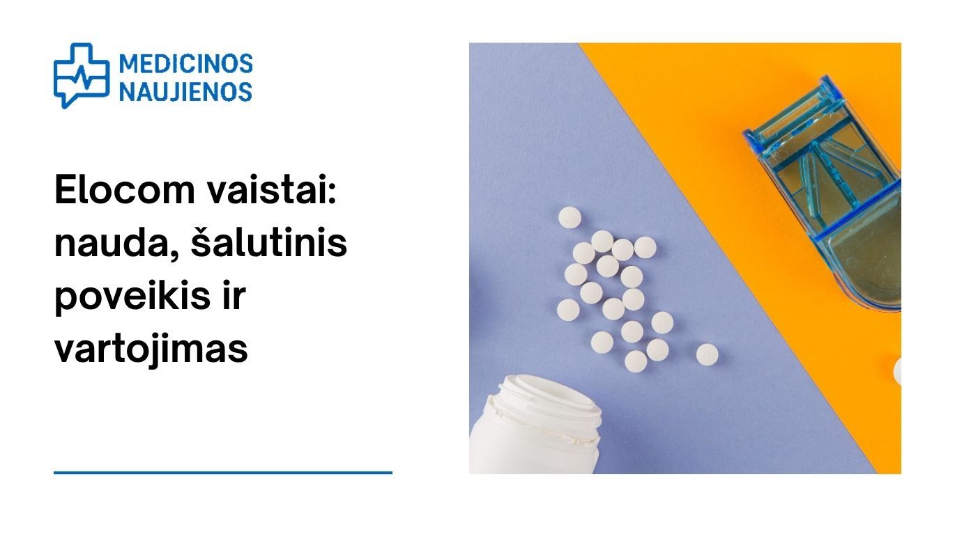 Elocom: kuo jis gali padėti, galimas šalutinis poveikis, kaip vartoti ir dar daugiau