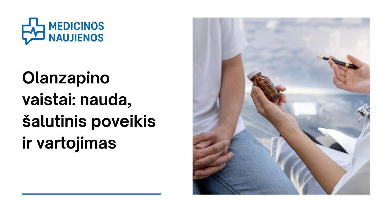 Olanzapinas: kuo jis gali padėti, galimas šalutinis poveikis, kaip vartoti ir kt.