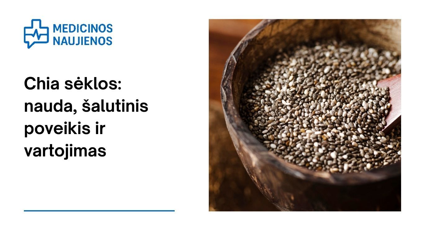 Chia sėklos: nauda, šalutinis poveikis, maistingumo faktai, naudojimas ir dar daugiau