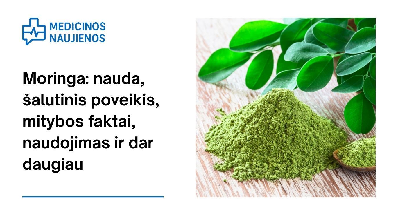 Moringa: nauda, šalutinis poveikis, mitybos faktai, naudojimas ir dar daugiau