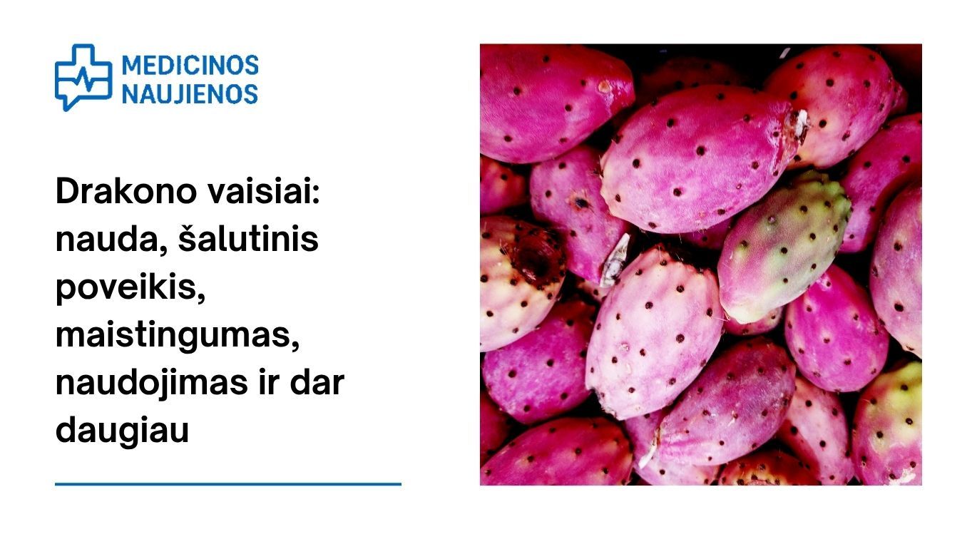 Drakono vaisiai: nauda, šalutinis poveikis, maistingumas, naudojimas ir dar daugiau