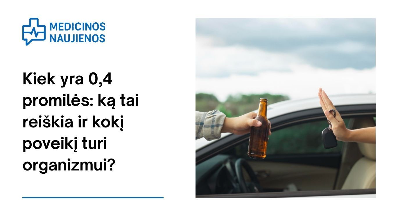 Kiek yra 0,4 promilės: ką tai reiškia ir kokį poveikį turi organizmui?