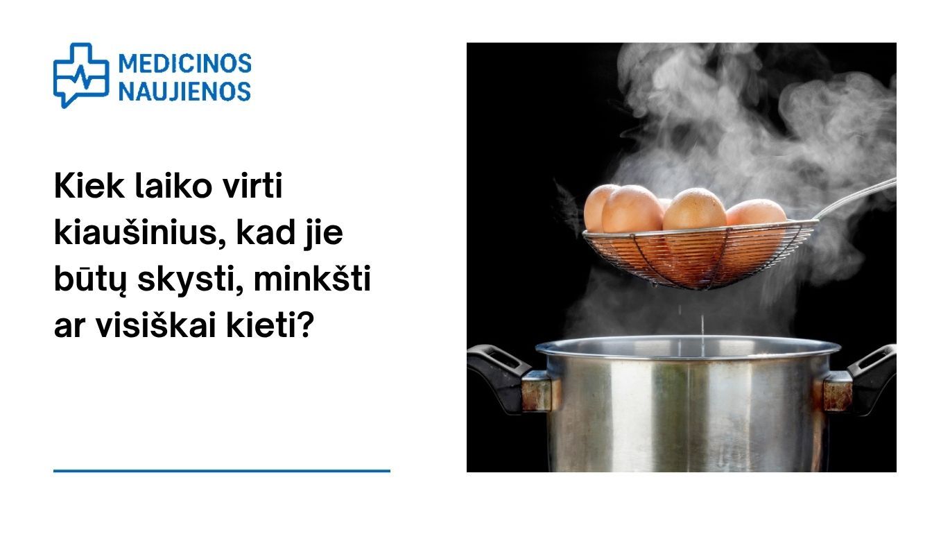 Kiek laiko virti kiaušinius, kad jie būtų skysti, minkšti ar visiškai kieti?