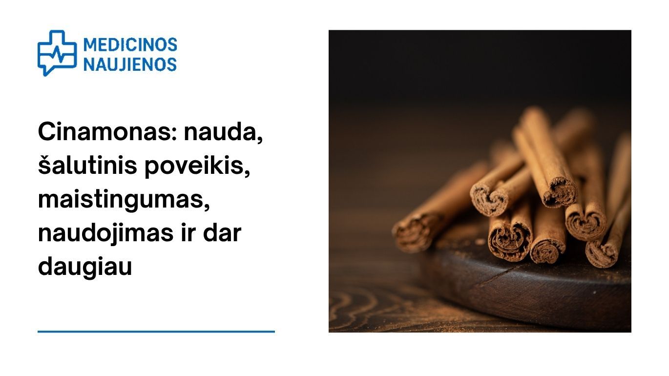 Cinamonas: nauda, šalutinis poveikis, maistingumas, naudojimas ir dar daugiau