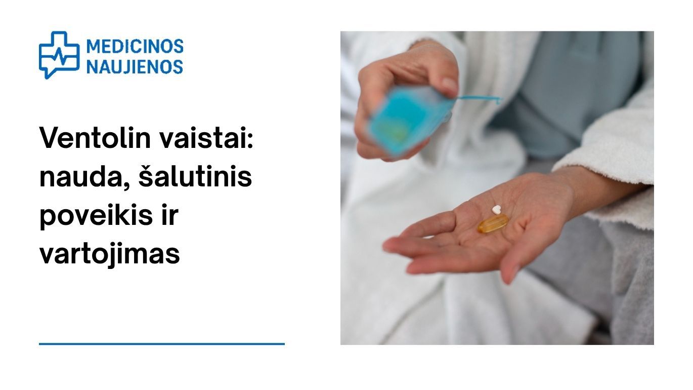 Ventolin: kuo jis gali padėti, galimas šalutinis poveikis, kaip vartoti ir dar daugiau