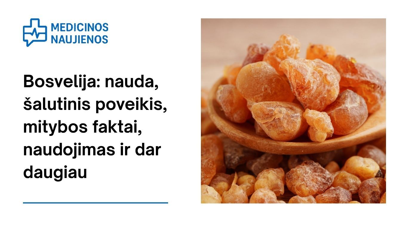 Bosvelija: nauda, šalutinis poveikis, mitybos faktai, naudojimas ir dar daugiau