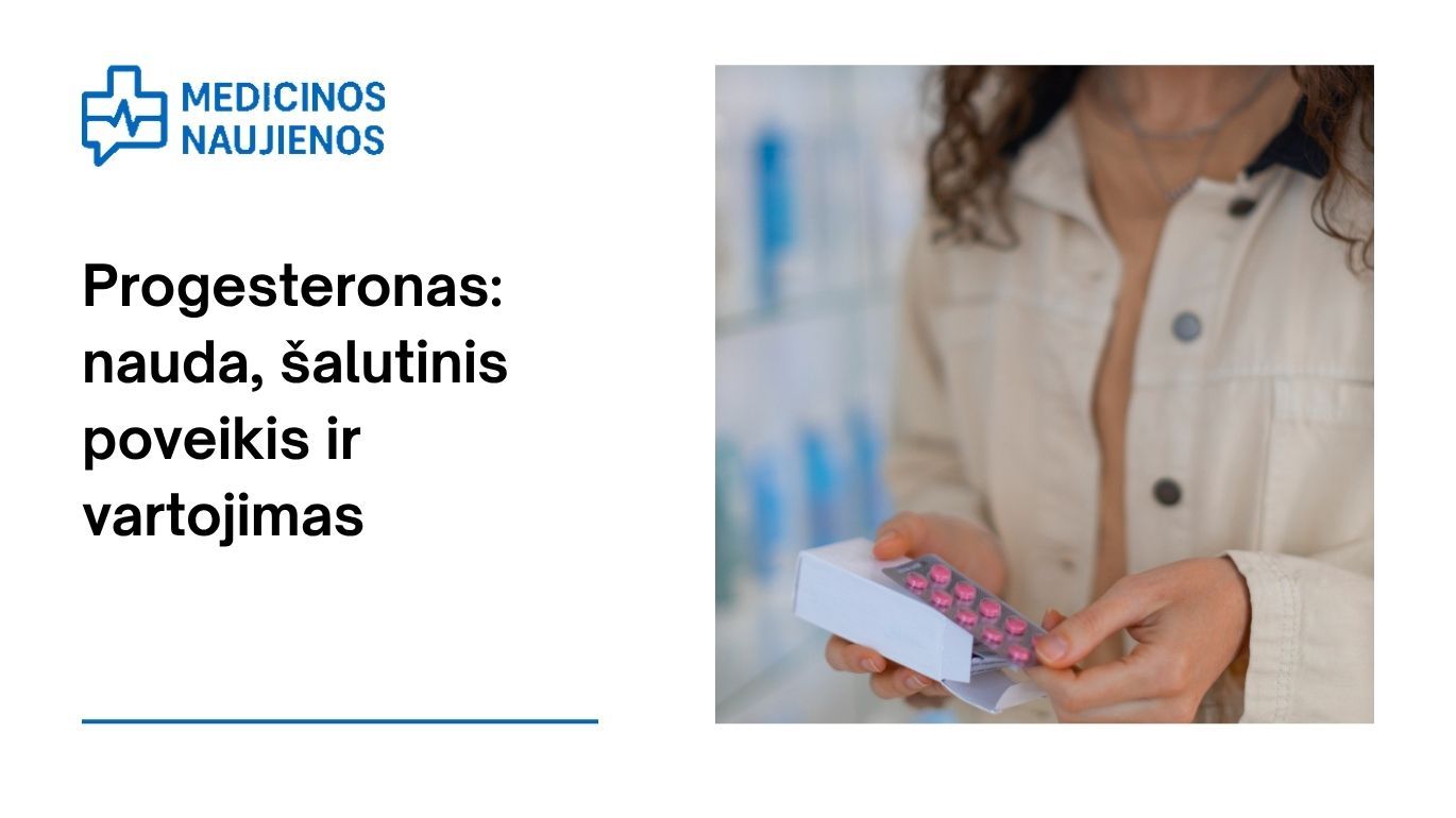 Progesteronas: nauda, naudojimas, šalutinis poveikis ir dar daugiau