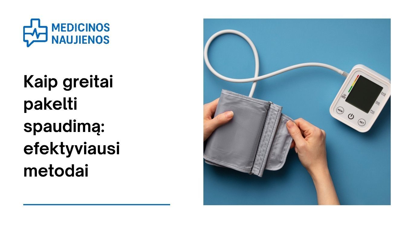 Kaip greitai pakelti spaudimą: efektyviausi metodai