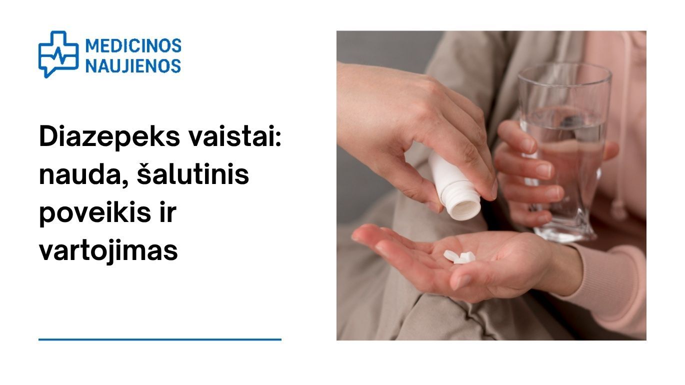 Diazepeks: kuo jis gali padėti, galimas šalutinis poveikis, kaip vartoti ir dar daugiau