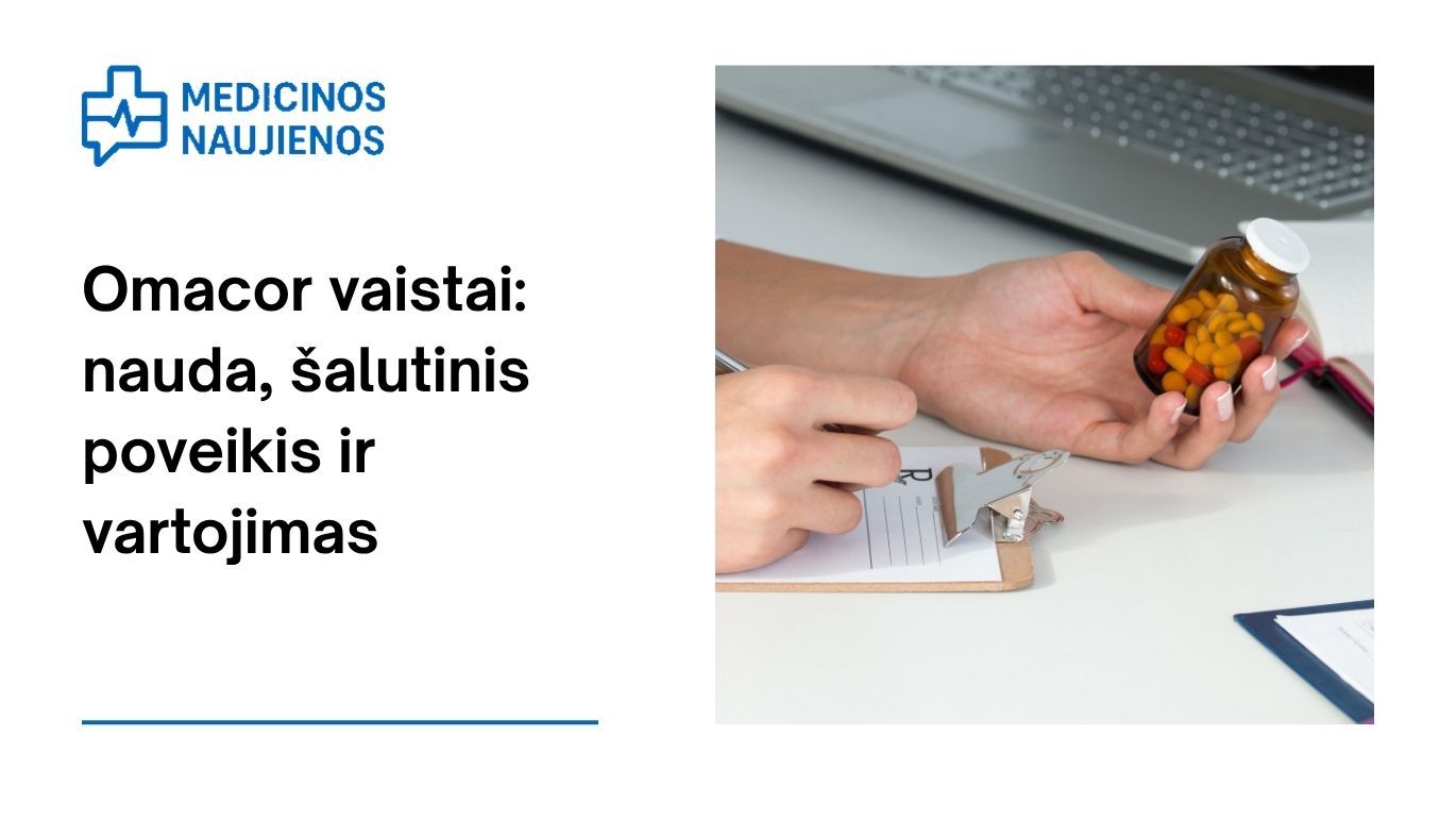 Omacor: kuo jis gali padėti, galimas šalutinis poveikis, kaip vartoti ir dar daugiau