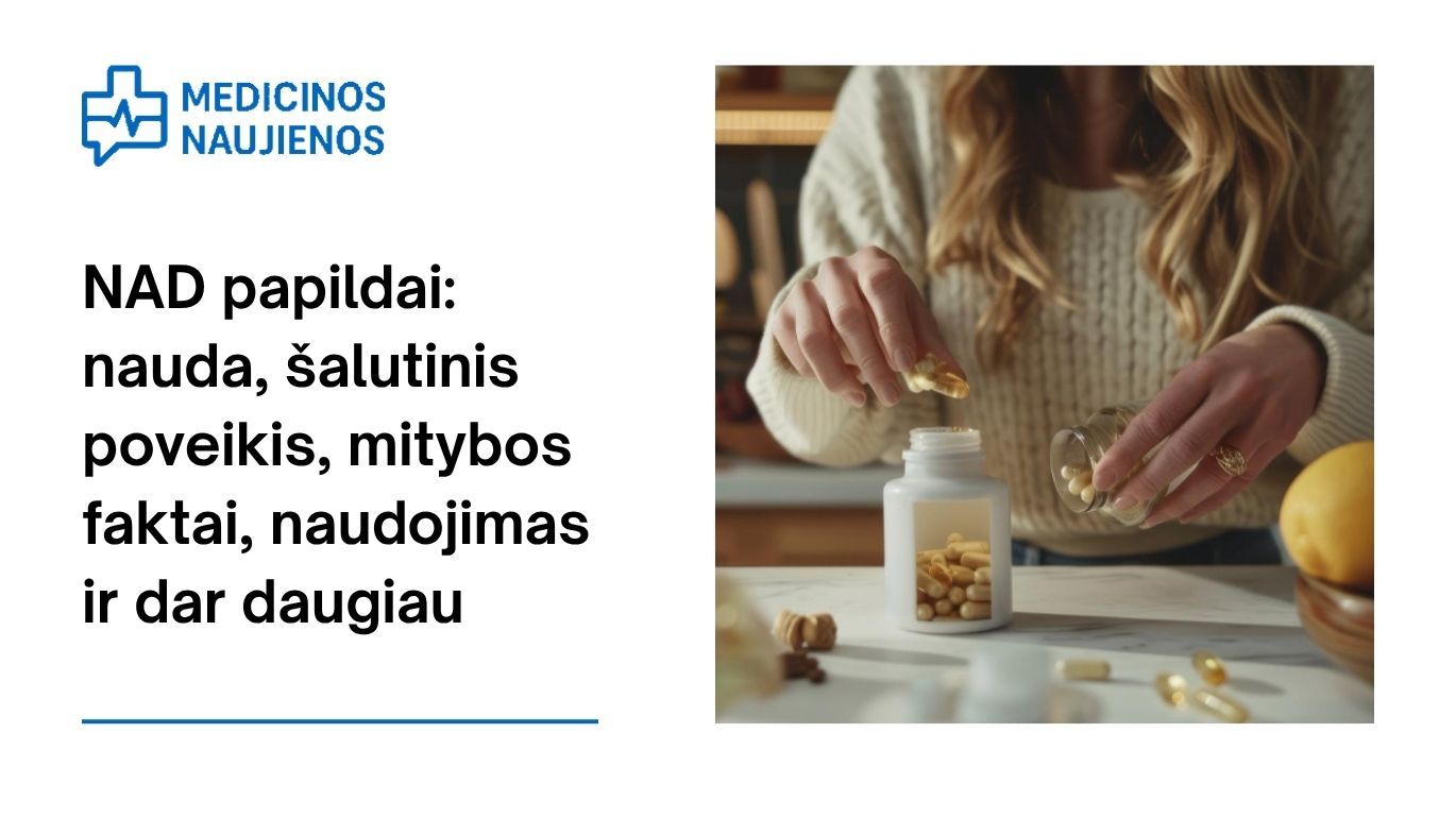 NAD papildai: nauda, šalutinis poveikis, mitybos faktai, naudojimas ir dar daugiau