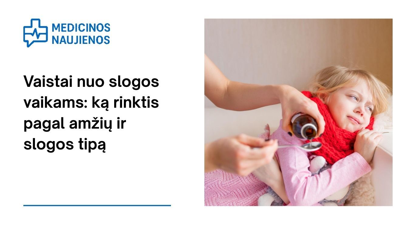 Vaistai nuo slogos vaikams: ką svarbiausia žinoti renkantis