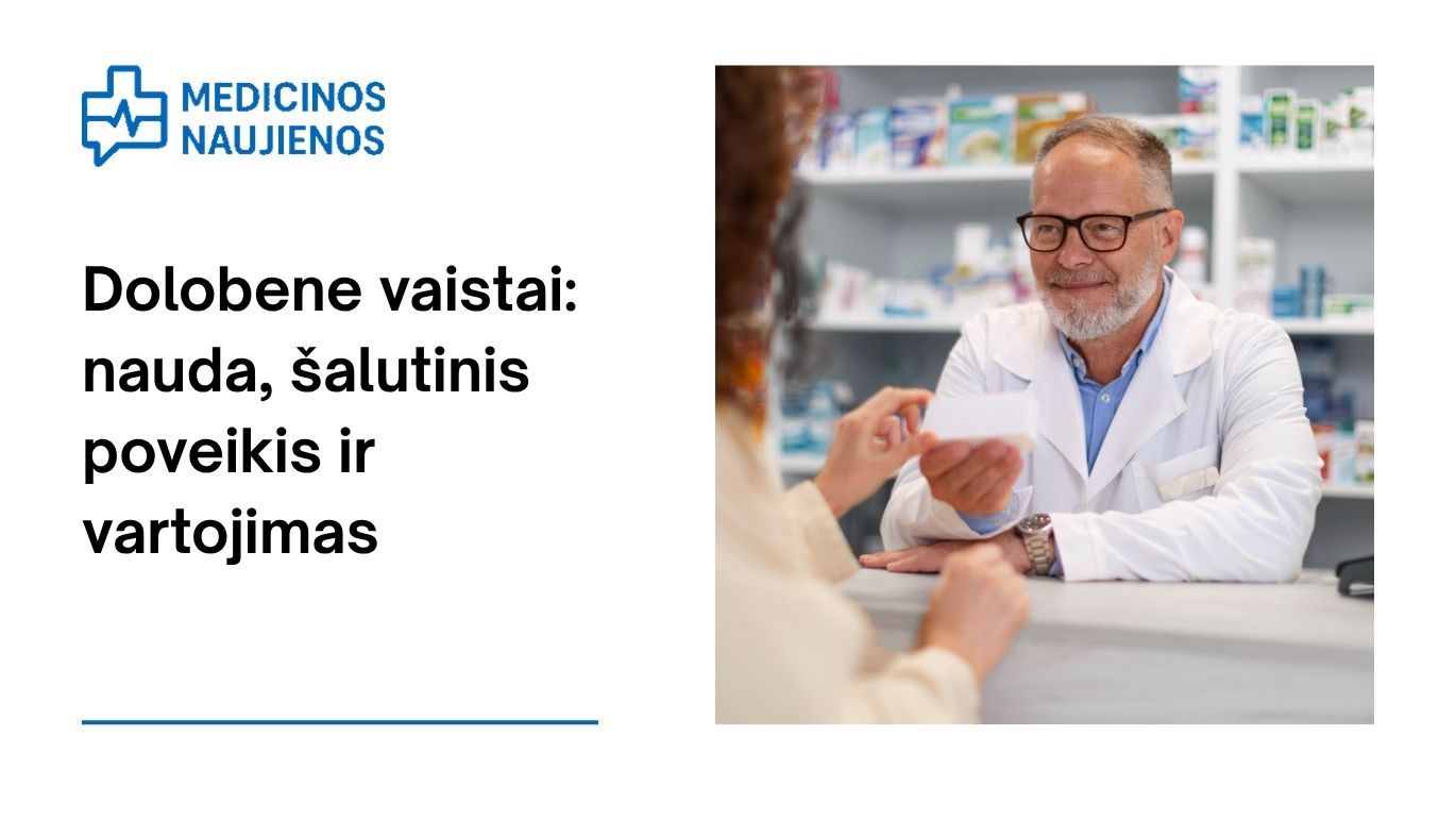 Dolobene: kuo jis gali padėti, galimas šalutinis poveikis, kaip vartoti ir dar daugiau