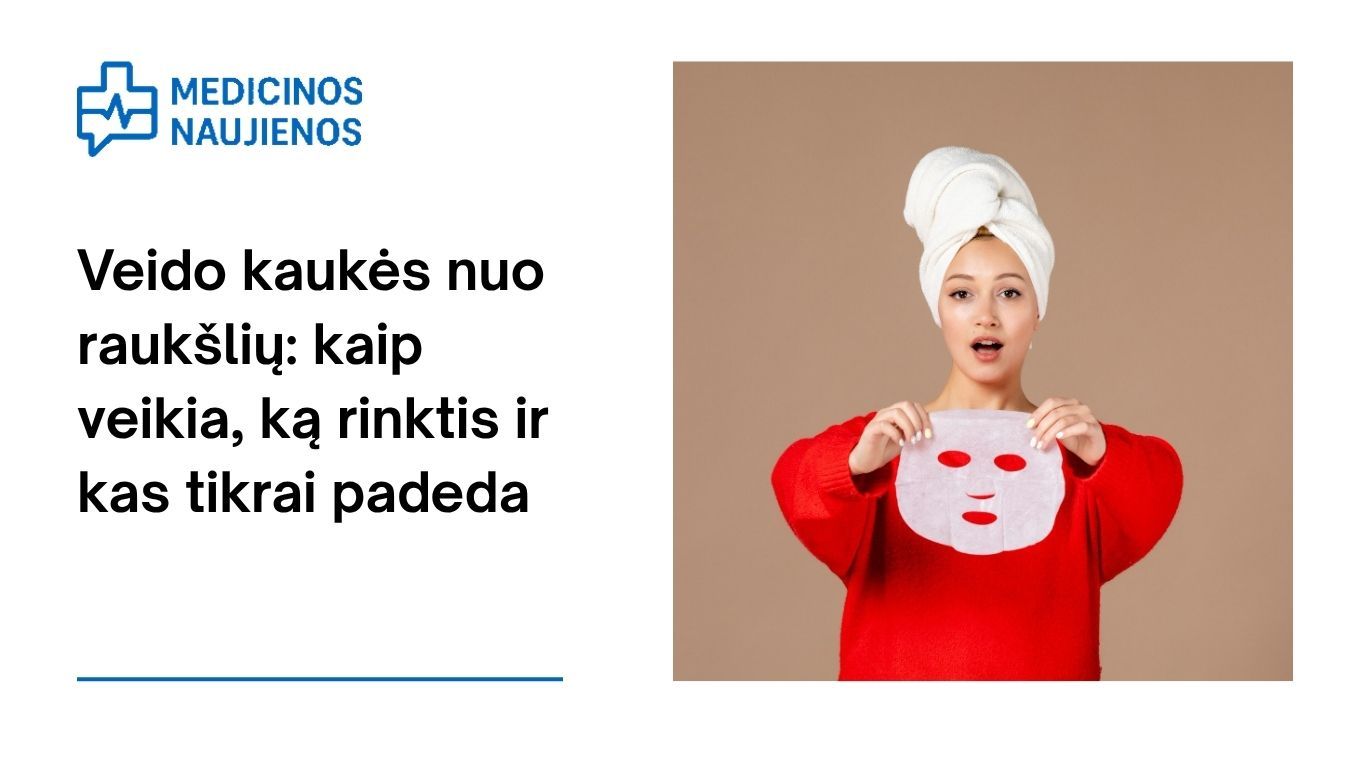 Veido kaukės nuo raukšlių: kaip veikia, ką rinktis ir kas tikrai padeda