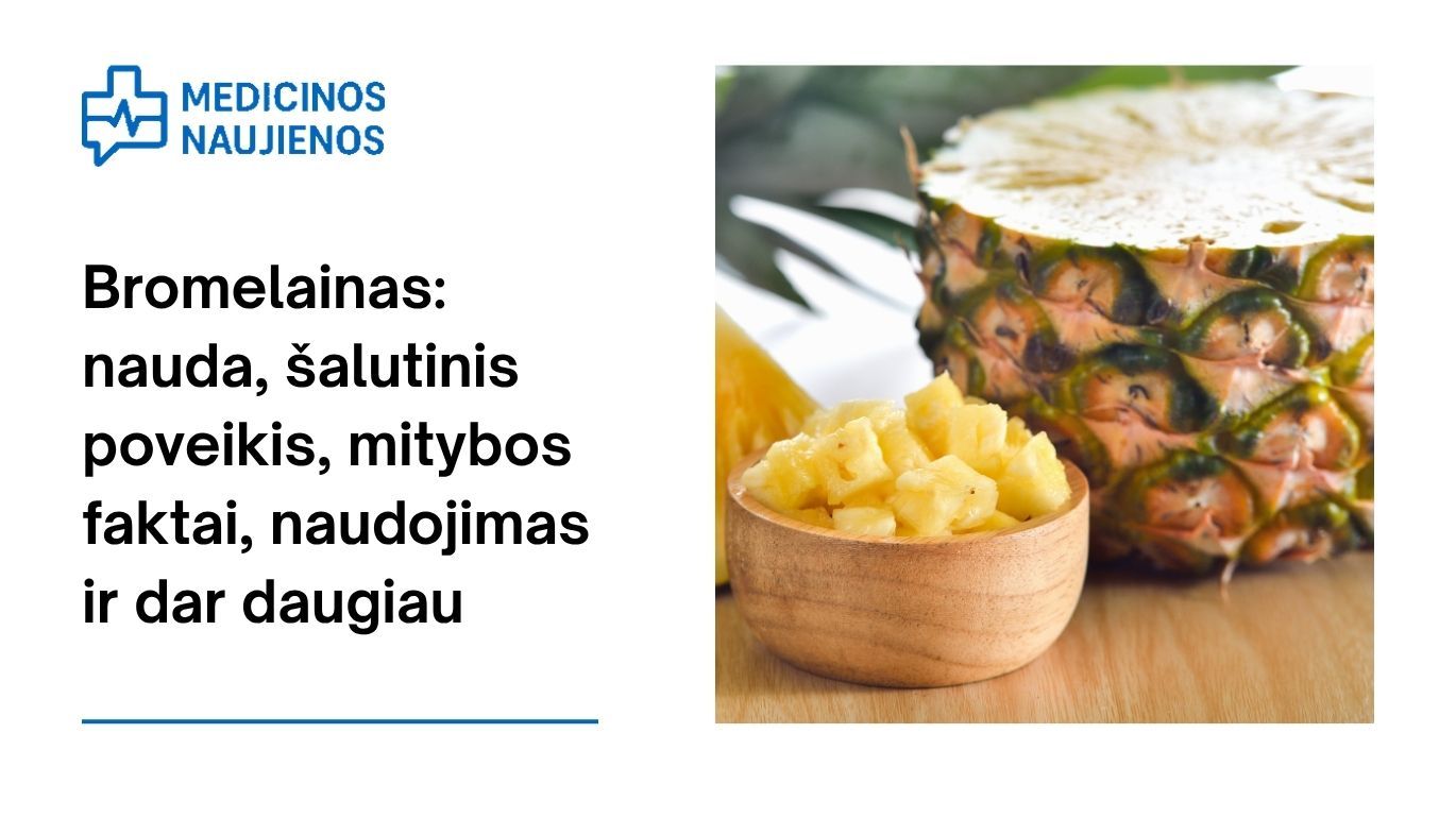 Bromelainas: nauda, šalutinis poveikis, mitybos faktai, naudojimas ir dar daugiau
