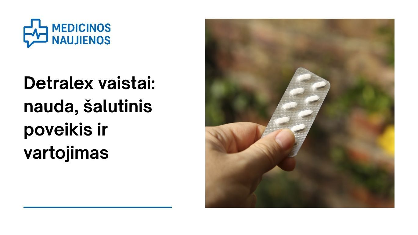 Detralex: kuo jis gali padėti, galimas šalutinis poveikis, kaip vartoti ir dar daugiau