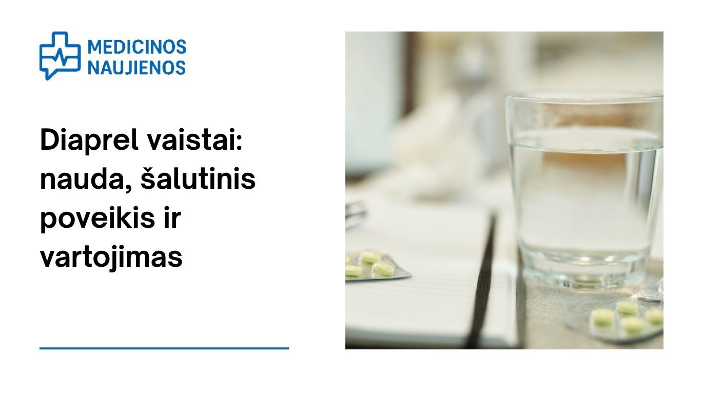 Diaprel: nauda, galimas šalutinis poveikis, kaip vartoti ir dar daugiau