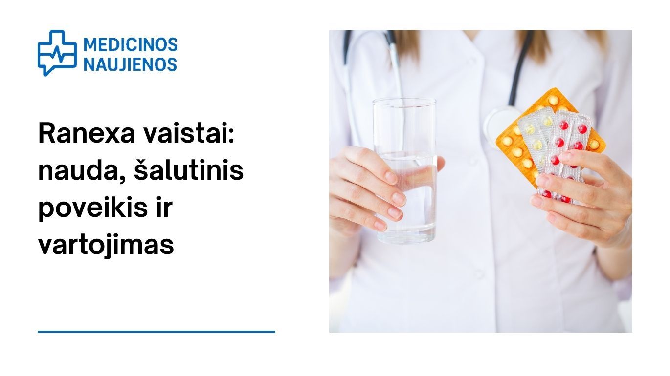 Ranexa: kuo jis gali padėti, galimas šalutinis poveikis, kaip vartoti ir dar daugiau