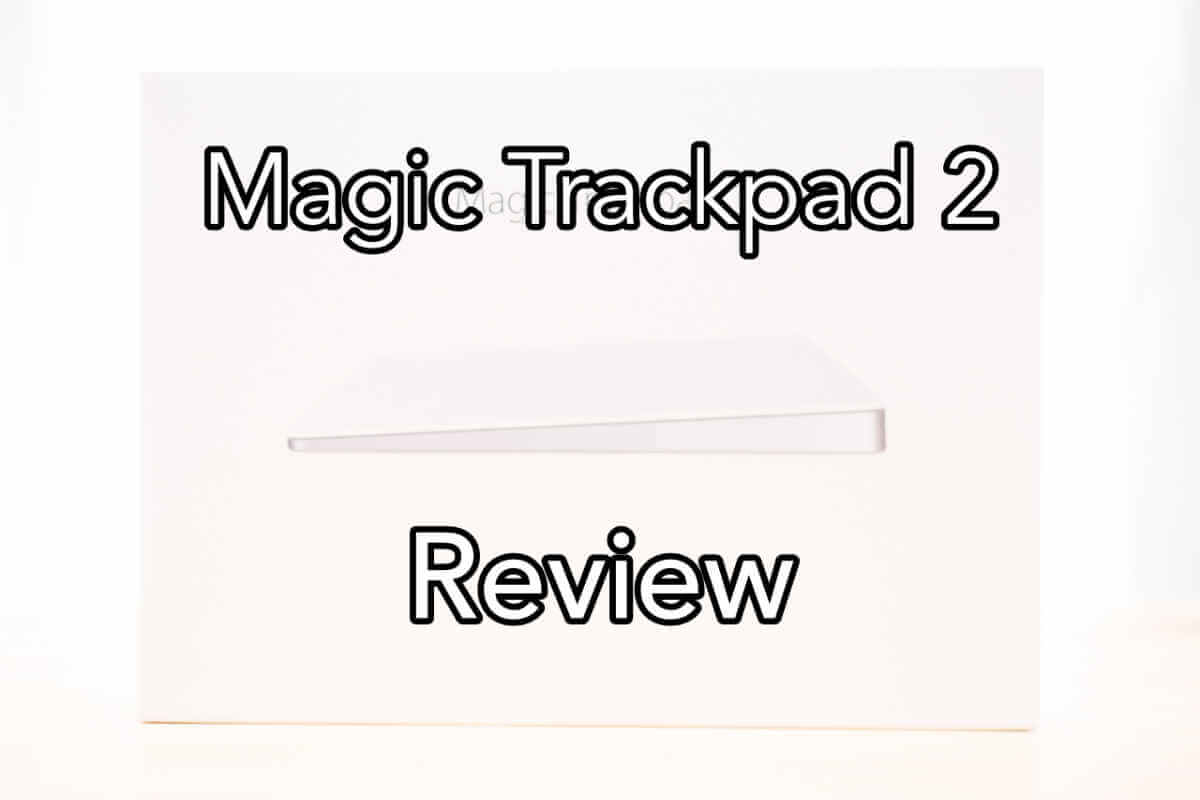 Magic Trackpad2 レビュー | PianoFan