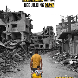 Magazine cover: A man pushes a cart with a child and supplies through a grayscale, war-torn street in Gaza, with the headline "REBUILDING MINDS REBUILDING GAZA."