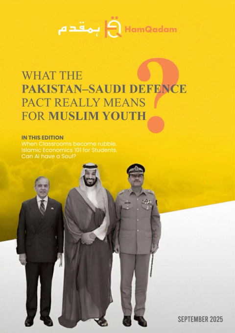 HamQadam magazine cover, September 2025, showing a Pakistani official, Saudi Crown Prince, and Pakistani general with the title "What the Pakistan-Saudi Defence Pact Really Means for Muslim Youth."
