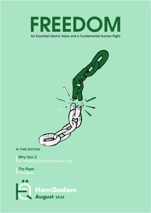 Magazine cover for 'FREEDOM' featuring a broken chain, with text "An Essential Islamic Value and a Fundamental Human Right", and "HamQadam August 2024".