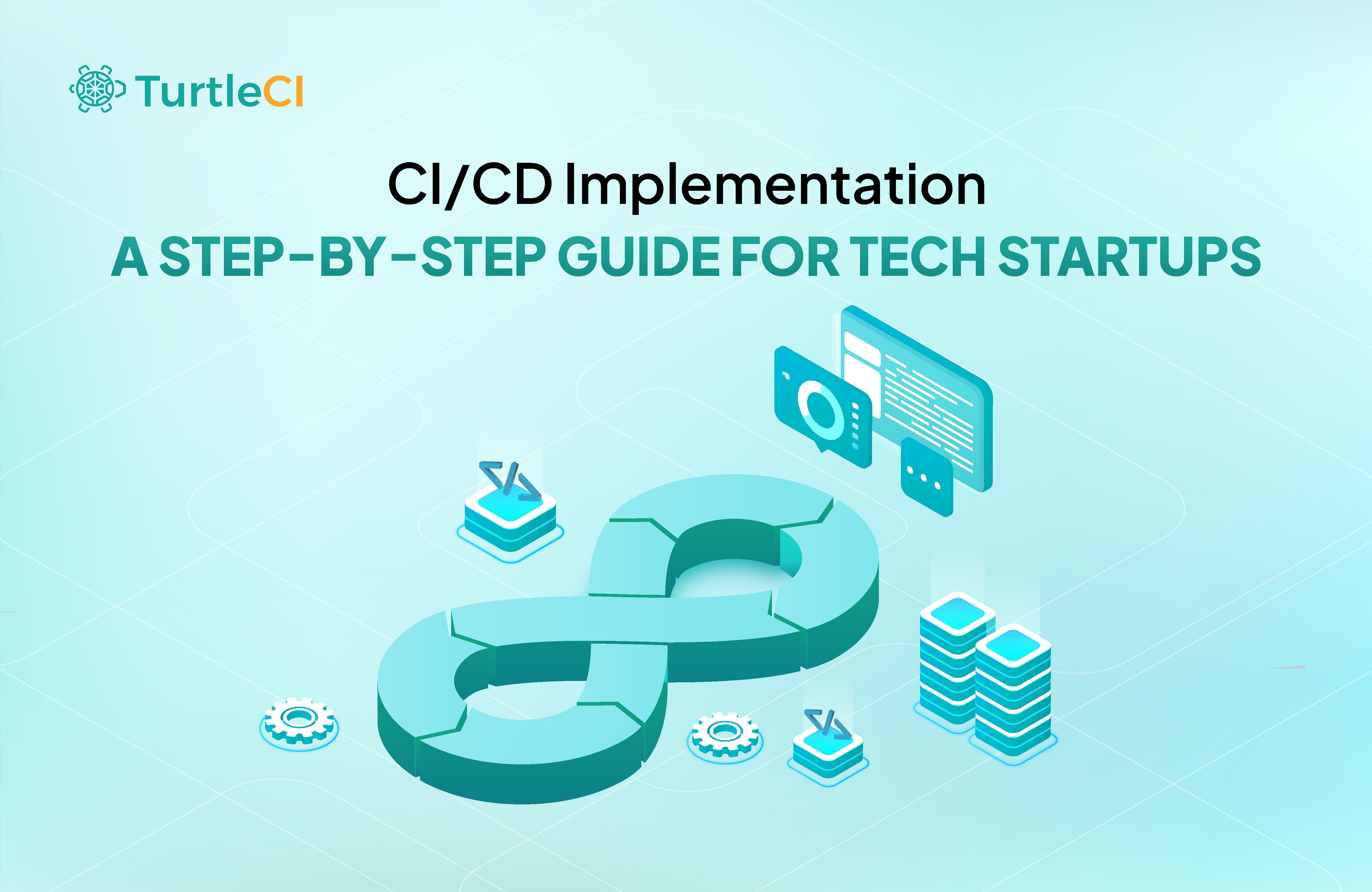 CI/CD Implementation: A Step-by-Step Guide for Tech Startups