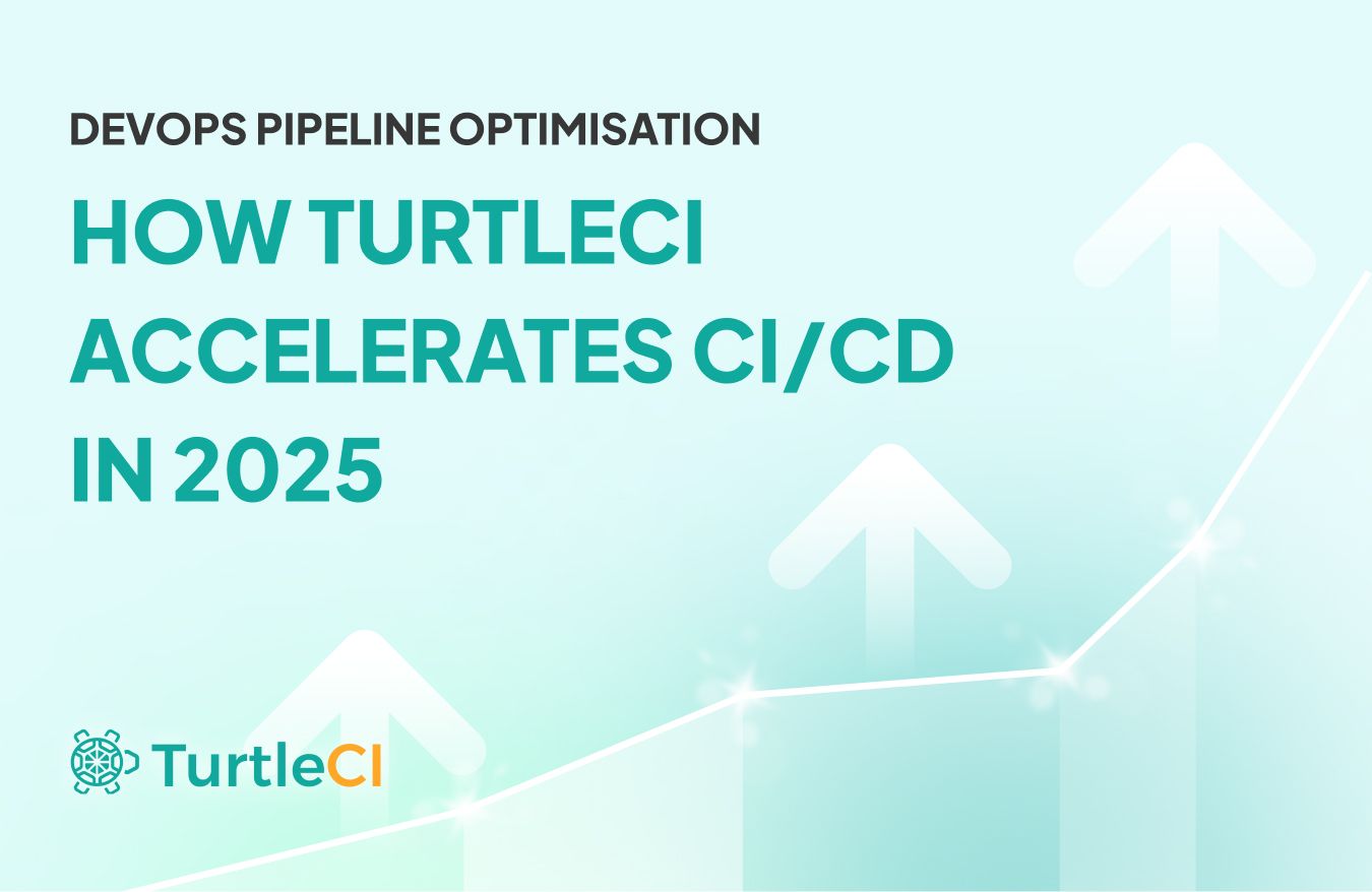 DevOps Pipeline Optimisation: How TurtleCI Accelerates CI/CD in 2025